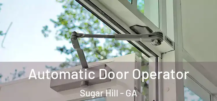  Automatic Door Operator Sugar Hill - GA