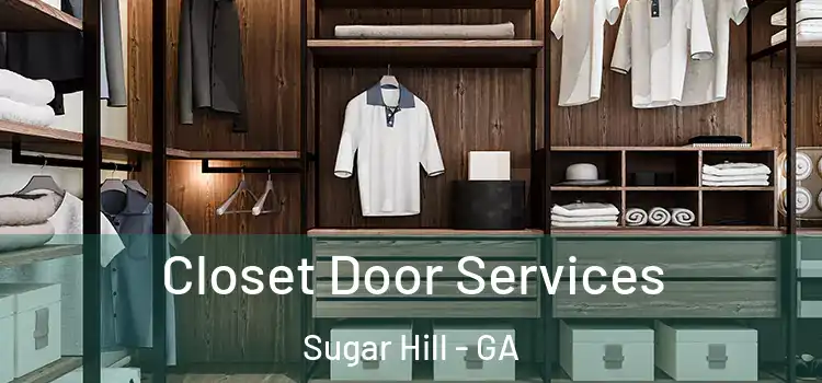  Closet Door Services Sugar Hill - GA