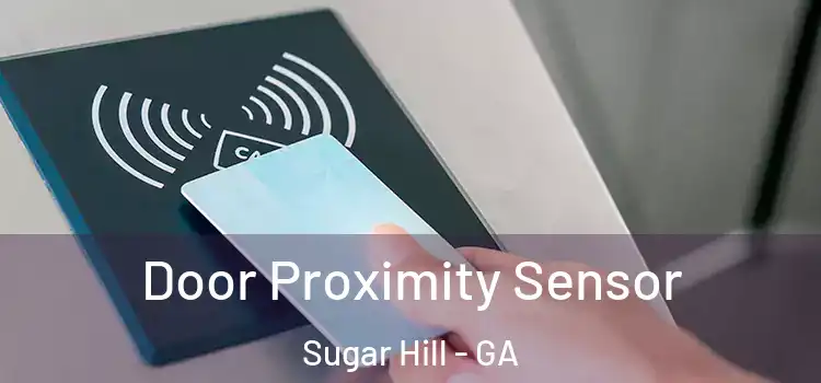 Door Proximity Sensor Sugar Hill - GA