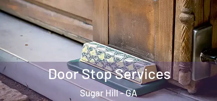 Door Stop Services Sugar Hill - GA